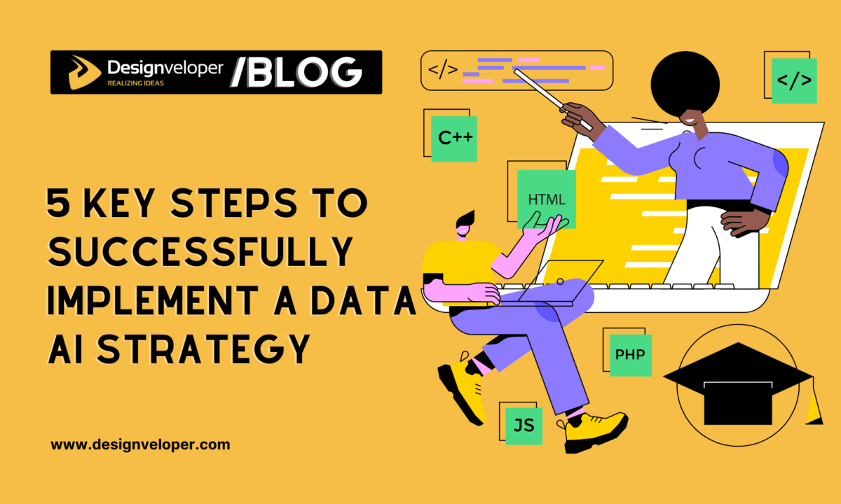 5 Key Steps to Successfully Implement a Data AI Strategy 